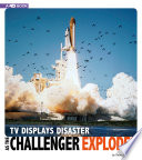 TV Displays Disaster as the Challenger Explodes: A 4D Book cover