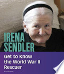 Irena Sendler: Get to Know the World War II Rescuer cover