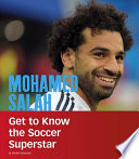 Mohamed Salah: Get to Know the Soccer Superstar cover