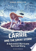 Carrie and the Great Storm: A Galveston Hurricane Survival Story cover