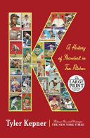 K: A History of Baseball in Ten Pitches cover