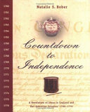 Countdown to Independence: A Revolution of Ideas in England and Her American Colonies: 1760-1776 cover