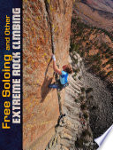 Free Soloing and Other Extreme Rock Climbing cover