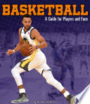 Basketball: A Guide for Players and Fans cover