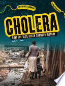 Cholera: How the Blue Death Changed History cover