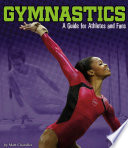 Gymnastics: A Guide for Athletes and Fans cover