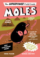 Moles: The Superpower Field Guide cover