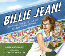 Billie Jean! How Tennis Star Billie Jean King Changed Women's Sports cover