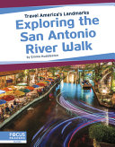 Exploring the San Antonio River Walk cover
