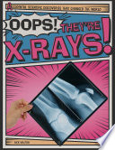 Oops! They're X-Rays! cover