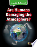 Are Humans Damaging the Atmosphere? cover