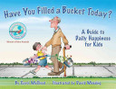 Have You Filled a Bucket Today? A Guide to Daily Happiness for Kids cover