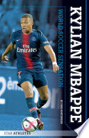 Kylian Mbappe: World Soccer Sensation cover