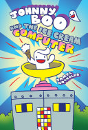 Johnny Boo and the Ice Cream Computer cover