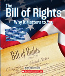 The Bill of Rights: Why It Matters to You cover