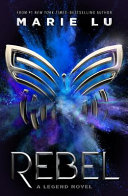 Rebel: A Legend Novel cover
