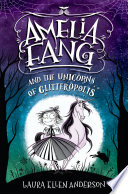Amelia Fang and the Unicorns of Glitteropolis cover