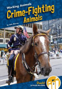 Crime-Fighting Animals (Working Animals) cover