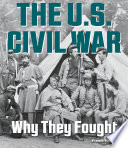 The U.S. Civil War: Why They Fought cover