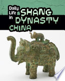 Daily Life in Shang Dynasty China cover