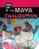 Daily Life in the Maya Civilization cover