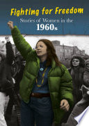 Stories of Women in the 1960s: Fighting for Freedom cover