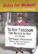 Stories of Women's Suffrage: Votes for Women! cover