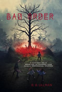 Bad Order: A Little Known Tale of Regular Kids and Holographic Aliens Facing an Interdimensional Catastrophe cover