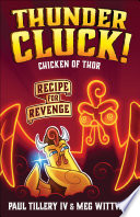 Thundercluck! Chicken of Thor: Recipe for Revenge cover