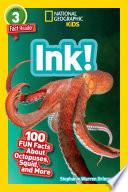Ink! 100 Fun Facts About Octopuses, Squid, and More cover