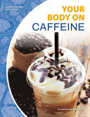 Your Body on Caffeine cover