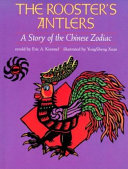 The Rooster's Antlers: A Story of the Chinese Zodiac cover