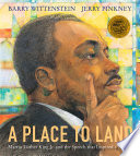 A Place to Land: Martin Luther King Jr. and the Speech That Inspired a Nation cover