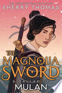 The Magnolia Sword: A Ballad of Mulan cover