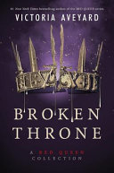 Broken Throne: A Red Queen Collection cover