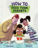 How To Feed Your Parents cover