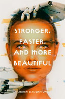 Stronger, Faster, and More Beautiful cover