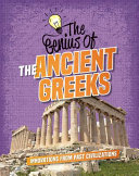 The Genius of the Ancient Greeks: Innovations from Past Civilizations cover