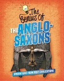 The Genius of the Anglo-Saxons: Innovations from Past Civilizations cover