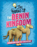 The Genius of the Benin Kingdom: Innovations from Past Civilizations cover
