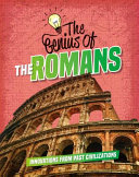 The Genius of the Romans: Innovations from Past Civilizations cover