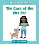 The Case of the Wet Pet cover