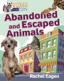 Abandoned and Escaped Animals cover