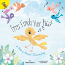 Fern Finds Her Flock: A Story About Friendship cover