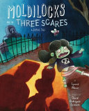 Moldilocks and the Three Scares: A Zombie Tale cover