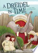 A Dreidel in Time: A New Spin on an Old Tale cover