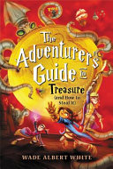 The Adventurer's Guide to Treasure (and How to Steal It) cover