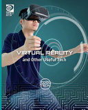 Virtual Reality and Other Useful Tech cover