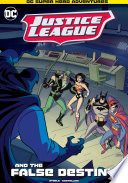 Justice League and the False Destiny cover