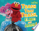 Trash That Trash, Elmo and Abby! cover